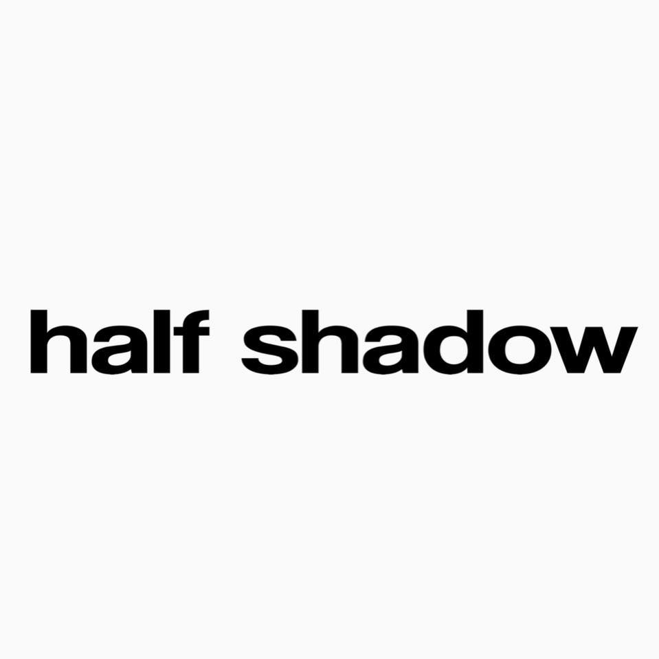 HALF SHADOW